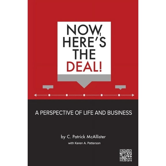 Now, Here's the Deal! A Perspective of Life and Business, (Paperback)