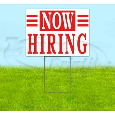 Now Hiring (18" x 24") Yard Sign, Includes Metal Step Stake