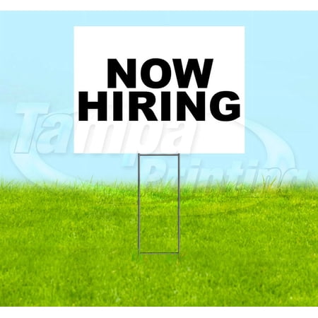 Now Hiring (18" x 24") Yard Sign, Includes Metal Step Stake
