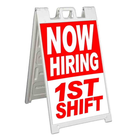 Now Hiring 1st Shift (24" X 36") Standard A-Frame Signicade, Includes Decal Applied To Stand
