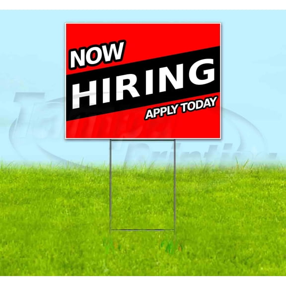 Now Hiring Apply Today (18"" X 24"") Yard Sign, Includes Metal Step Stake