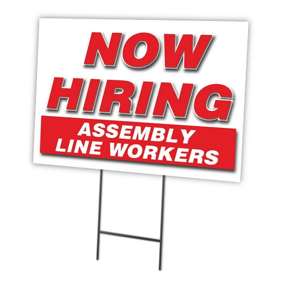 Now Hiring Assembly Line Workers 18"x24" Yard Sign & Stake | Advertise Your Business | Stake Included Image On Front Only | Made in The USA