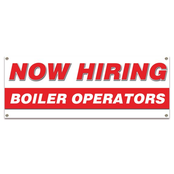 Now Hiring Boiler Operators| 36" X 96" Banner | Apply Inside Employment Help Wanted | Made in The USA