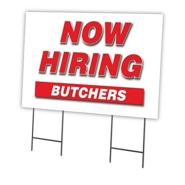 Now Hiring Butchers 24" x 36" Yard Sign & Stake | Advertise Your Business | Stake Included Double Sided Image | Made in The USA