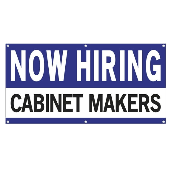 Now Hiring Cabinet Makers 13 oz Heavy Duty Vinyl Banner Cabinetmaker Jobs Available Help Wanted Sign for Business Advertising Indoor/Outdoor Single-Sided with Metal Grommets (3x5 ft, Wh & Bl & Bk)