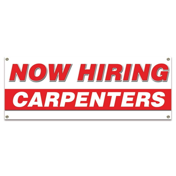 Now Hiring Carpenters| 18" X 48" Banner | Apply Inside Employment Help Wanted |  Made in The USA