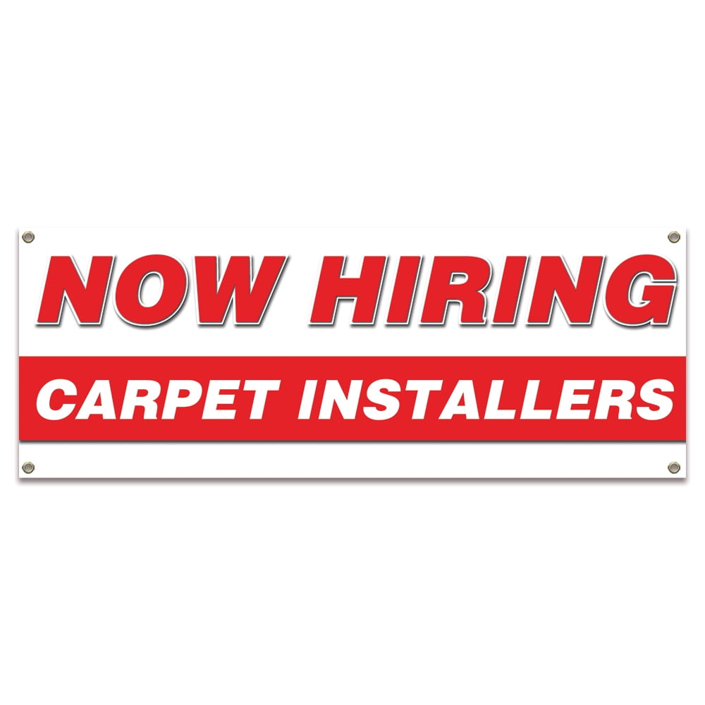 Now Hiring Carpet Installers 24" X 72" Banner Apply Inside
