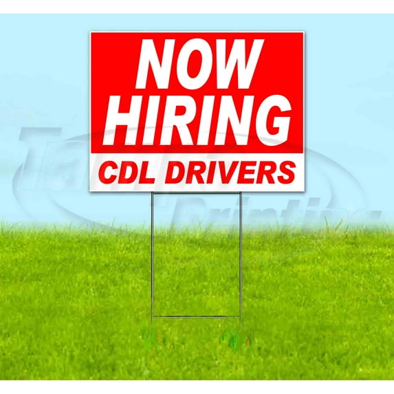 Now Hiring Cdl Drivers (18" x 24") Yard Sign, Includes Metal Step Stake