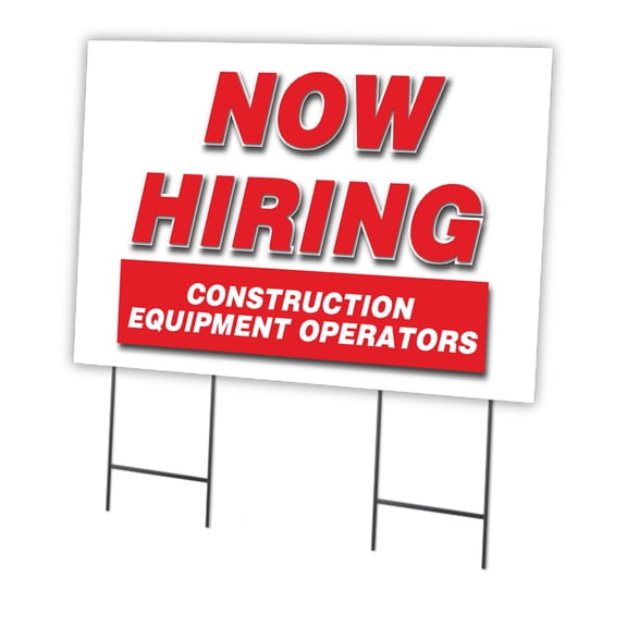 Now Hiring Construction Equipment Operators 24" x 36" Yard Sign & Stake | Advertise Your Business | Stake Included Double Sided Image | Made in The USA