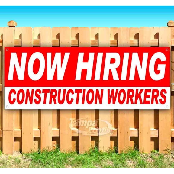 Now Hiring Construction Workers 13 oz Vinyl Banner With Metal Grommets