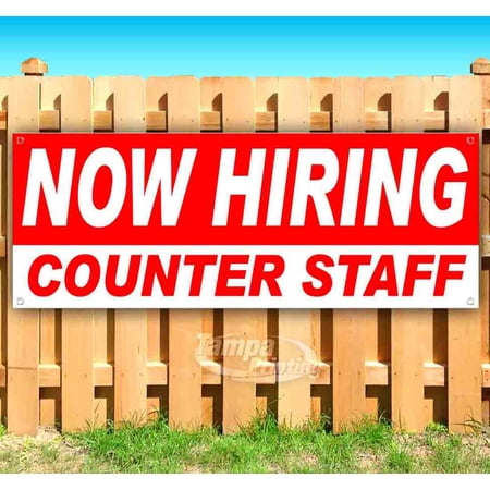 Now Hiring Counter Staff 13 oz Vinyl Banner With Metal Grommets