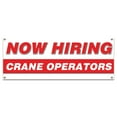 thumbnail image 1 of Now Hiring Crane Operators| 24" X 72" Banner | Apply Inside Employment Help Wanted |  Made in The USA, 1 of 4