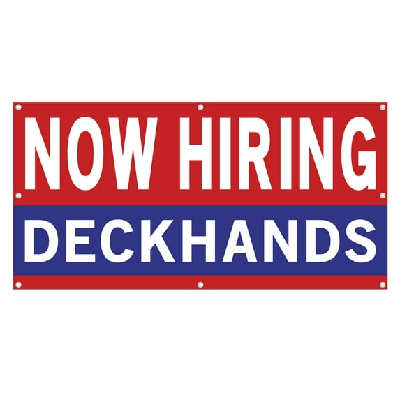 Now Hiring Deckhands 13 oz Heavy Duty Vinyl Banner Sailor Jobs Available Mariner Help Wanted Sign for Business Indoor/Outdoor Single-Sided with Metal Grommets (4x6 ft, Re & Wh & Bl)
