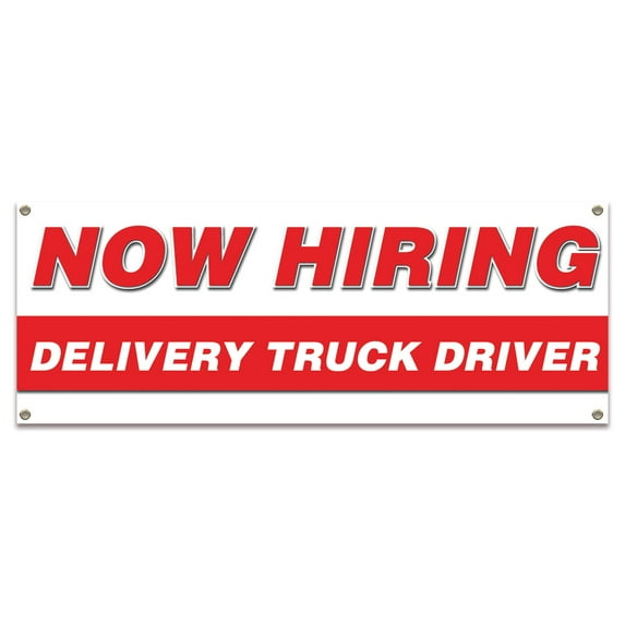 Now Hiring Delivery Truck Drivers| 24" X 72" Banner | Apply Inside Employment Help Wanted | Made in The USA