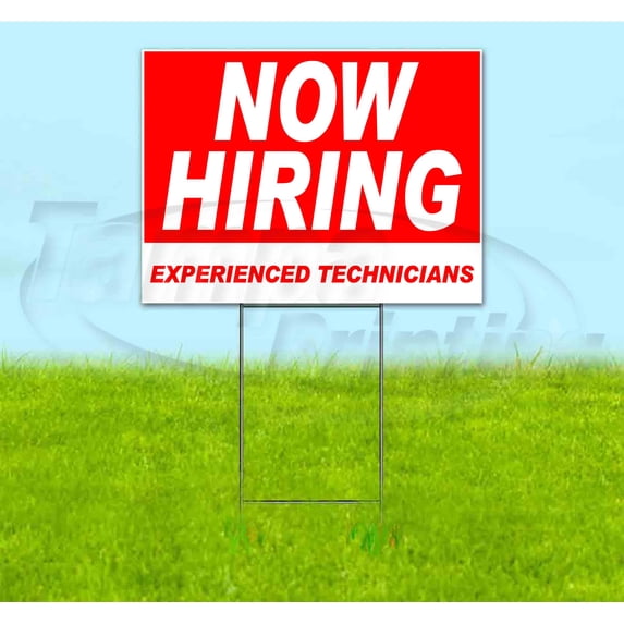 Now Hiring Experienced Technicians (18" x 24") Yard Sign, Includes Metal Step Stake