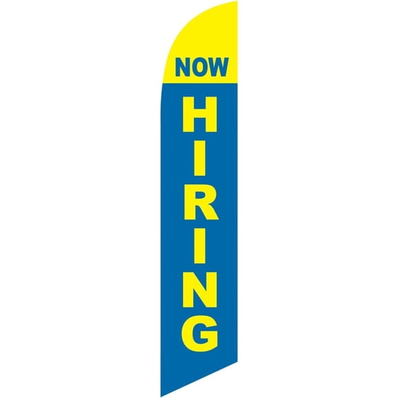 Now Hiring Feather Banner Swooper Flag -No Wind Required- Replacement FLAG