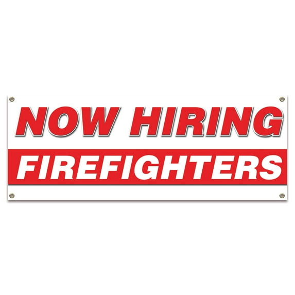 Now Hiring Firefighters| 48" X 120" Banner | Apply Inside Employment Help Wanted | Made in The USA