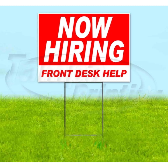 Now Hiring Front Desk Help (18" x 24") Yard Sign, Includes Metal Step Stake