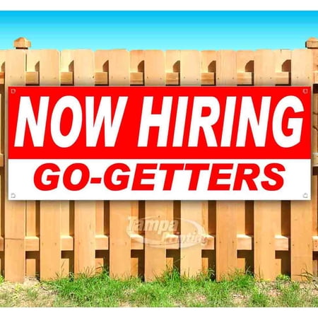 Now Hiring Go-Getters 13 oz Vinyl Banner With Metal Grommets