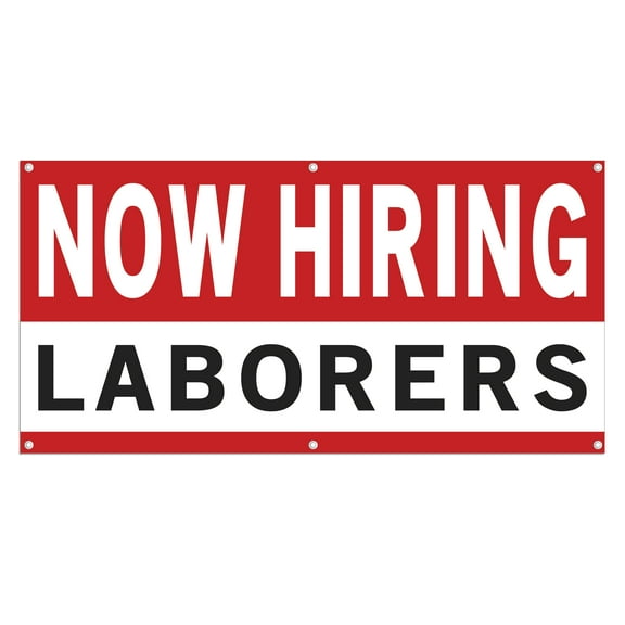Now Hiring Laborers 13 oz Heavy Duty Vinyl Banner General Labor Jobs Available Help Wanted Sign for Business Advertising Indoor/Outdoor Single-Sided with Metal Grommets (1.5x5 ft, Wh & Re & Bk)