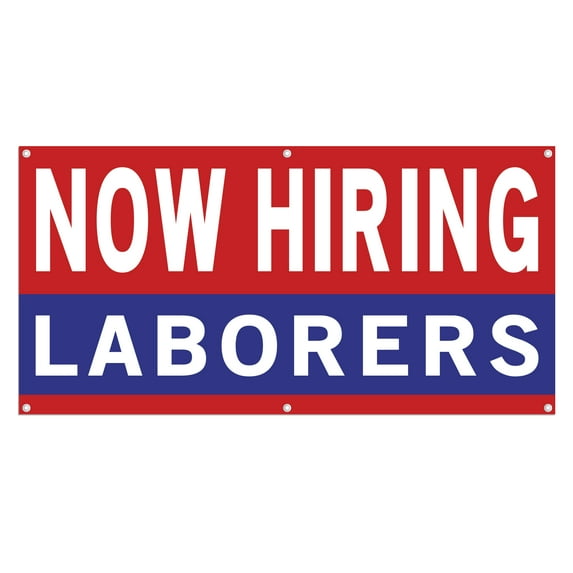 Now Hiring Laborers 13 oz Heavy Duty Vinyl Banner General Labor Jobs Available Help Wanted Sign for Business Advertising Indoor/Outdoor Single-Sided with Metal Grommets (3x5 ft, Re & Wh & Bl)