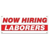 Now Hiring Laborers| 24" X 72" Banner | Apply Inside Employment Help Wanted | Made in The USA
