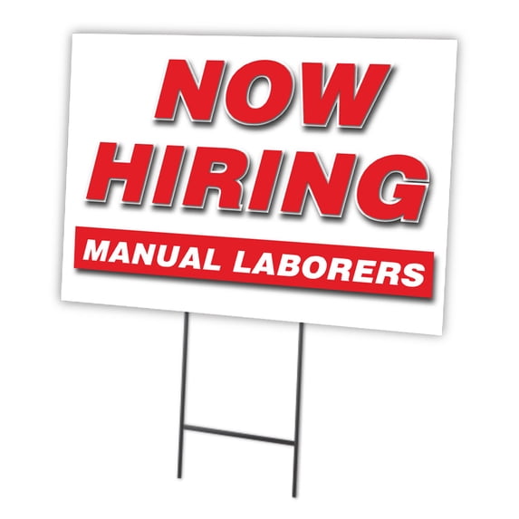 Now Hiring Manual Laborers 12"x16" Yard Sign & Stake | Advertise Your Business | Stake Included Double Sided Image | Made in The USA