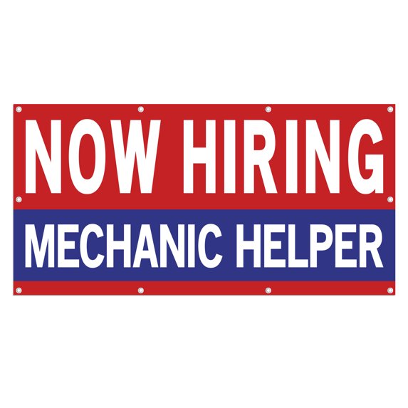 Now Hiring Mechanic Helper 13 oz Heavy Duty Vinyl Banner Mechanic Helper Jobs Available Vehicle Mechanic Help Wanted Sign Indoor/Outdoor Single-Sided with Metal Grommets (4x8 ft, Re & Wh & Bl)