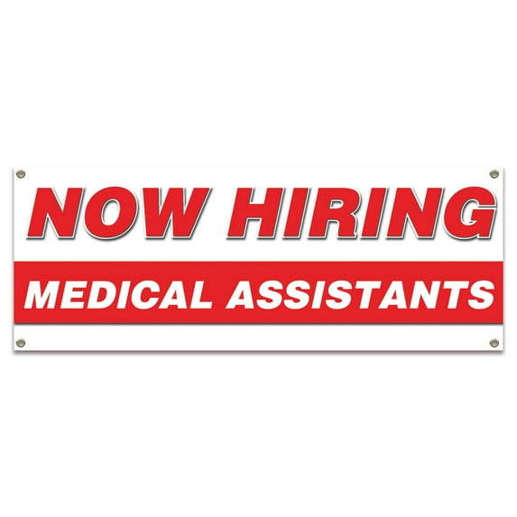 Now Hiring Medical Assistants| 48" X 120" Banner | Apply Inside Employment Help Wanted | Made in The USA