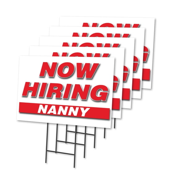 Now Hiring Nanny 5 Pack Of 12" x 16" Yard Sign & Stake | Advertise Your Business | Stake Included Image On Front Only | Made in The USA