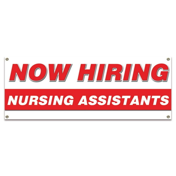 Now Hiring Nursing Assistants| 18" X 48" Banner | Apply Inside Employment Help Wanted | Made in The USA