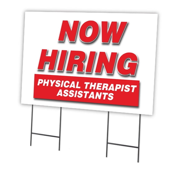 Now Hiring Physical Therapist Assistants 24" x 36" Yard Sign & Stake | Advertise Your Business | Stake Included Double Sided Image | Made in The USA