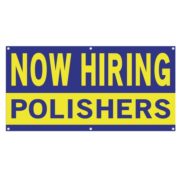 Now Hiring Polishers 13 oz Heavy Duty Vinyl Banner Polisher Jobs Available Help Wanted Sign for Business Advertising Indoor/Outdoor Single-Sided with Metal Grommets (1.5x5 ft, Bl & Ye)