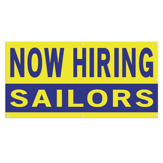 Now Hiring Sailors 13 oz Heavy Duty Vinyl Banner Sailor Jobs Available Deckhand Help Wanted Sign for Business Advertising Indoor/Outdoor Single-Sided with Metal Grommets (4x6 ft, Ye & Bl)