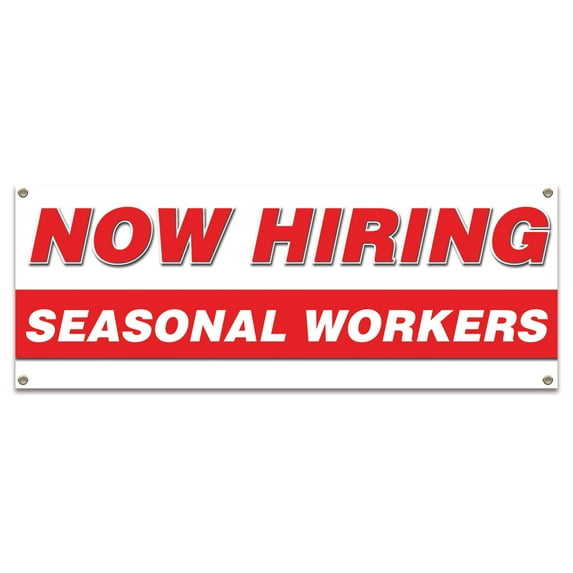 Now Hiring Seasonal Workers| 36" X 96" Banner | Apply Inside Employment Help Wanted | Made in The USA