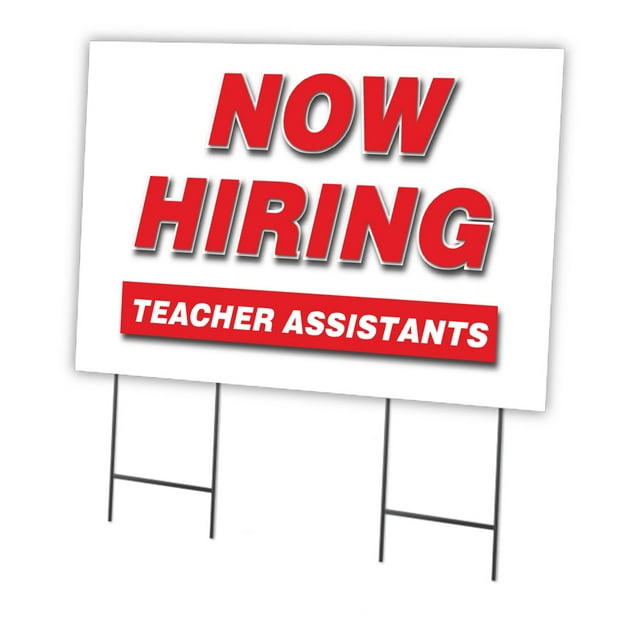 Now Hiring Teacher Assistants 24" x 36" Yard Sign & Stake | Advertise Your Business | Stake Included Image On Front Only | Made in The USA