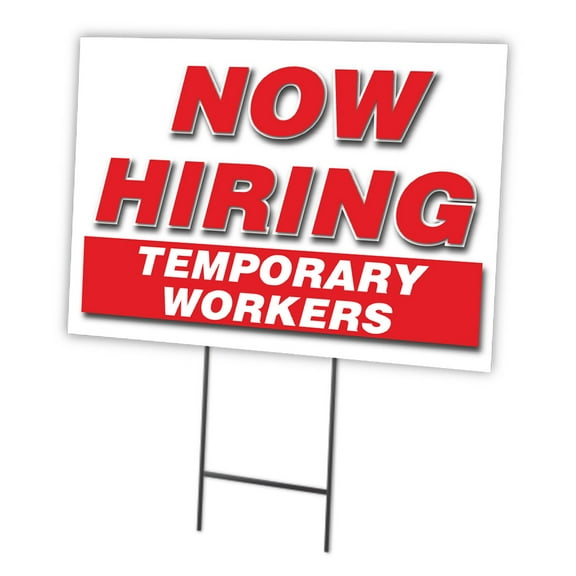 Now Hiring Temporary Workers 18"x24" Yard Sign & Stake | Advertise Your Business | Stake Included Double Sided Image | Made in The USA