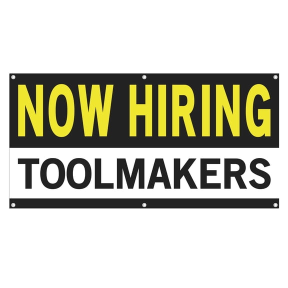 Now Hiring Toolmakers 13 oz Heavy Duty Vinyl Banner Tool Maker Jobs Available Help Wanted Sign for Business Advertising Indoor/Outdoor Single-Sided with Metal Grommets (1.5x5 ft, Bk & Wh & Ye)