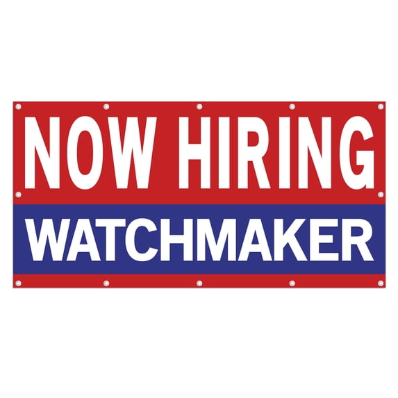 Now Hiring Watchmaker 13 oz Heavy Duty Vinyl Banner Watchmaker Jobs Available Horologist Help Wanted Sign for Business Indoor/Outdoor Single-Sided with Metal Grommets (4x10 ft, Re & Wh & Bl)