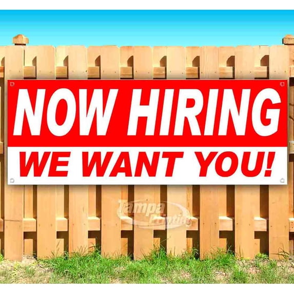 Now Hiring We Want You 13 oz Vinyl Banner With Metal Grommets