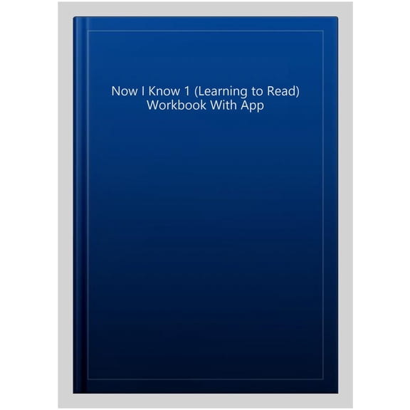 Now I Know 1 (Learning to Read) Workbook With App