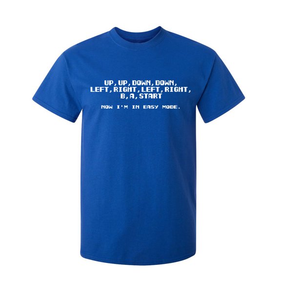 Now I'm In Easy Mode Sarcastic Humor Graphic Novelty Funny T Shirt
