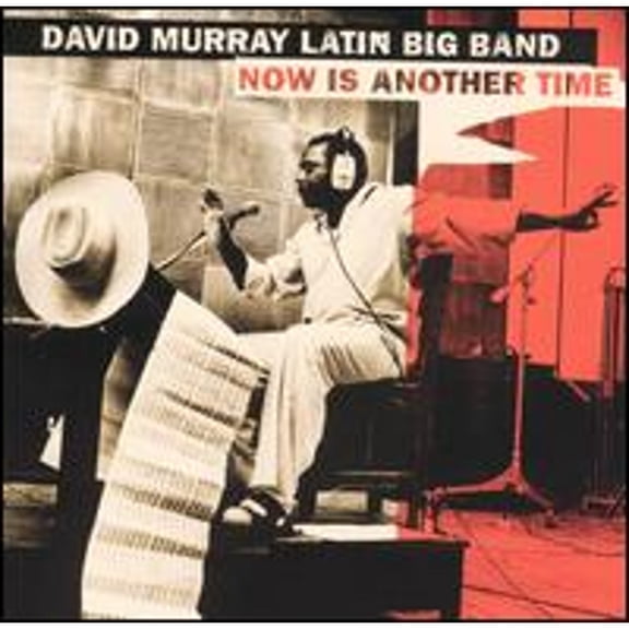 Pre-Owned Now Is Another Time (CD 0068944016129) by David Murray Latin Big Band
