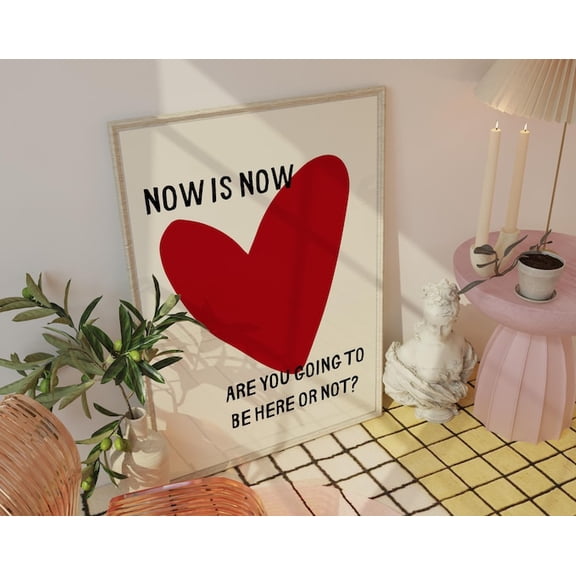 Now Is Now Quote Wall Art Print