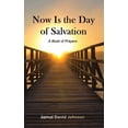 thumbnail image 1 of Now Is the Day of Salvation: A Book of Prayers, (Paperback), 1 of 1