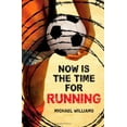 thumbnail image 1 of Pre-Owned Now Is the Time for Running Paperback, 1 of 1