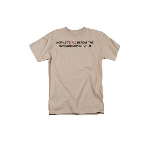 Now Let's All Repeat The Non-Conformist Oath Humorous Saying Adult T-Shirt