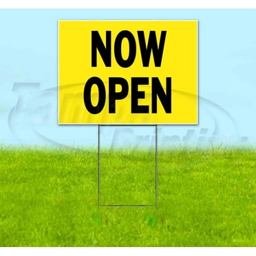 Now Open (18" x 24") Yard Sign, Includes Metal Step Stake