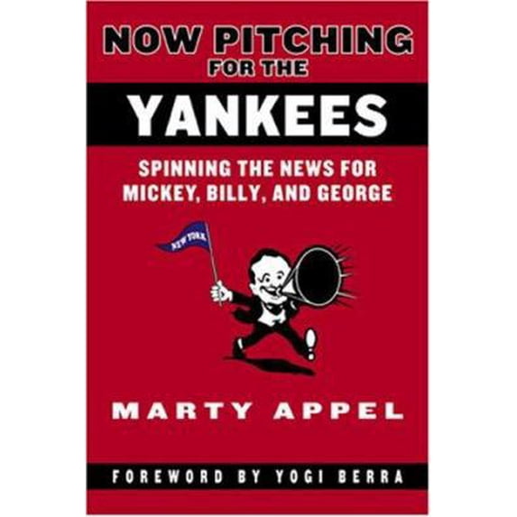 Pre-Owned Now Pitching for the Yankees: Pinstripes, PR, and Me (Hardcover) 1930844182 9781930844186