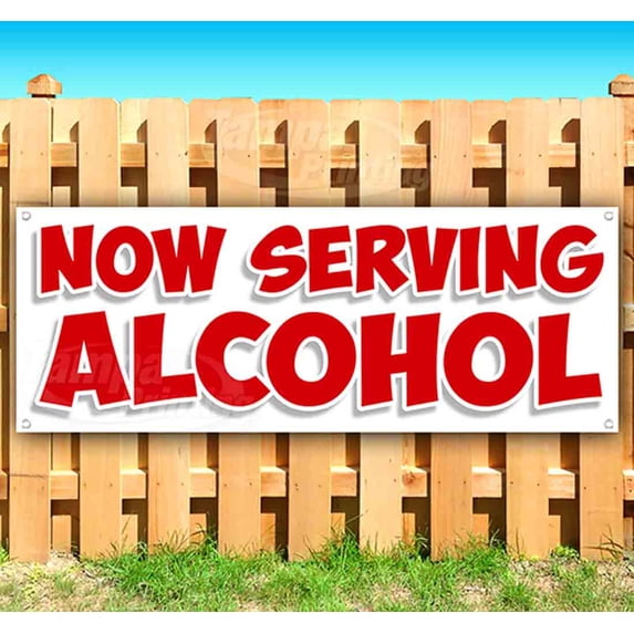 Now Serving Alcohol 13 oz Vinyl Banner With Metal Grommets